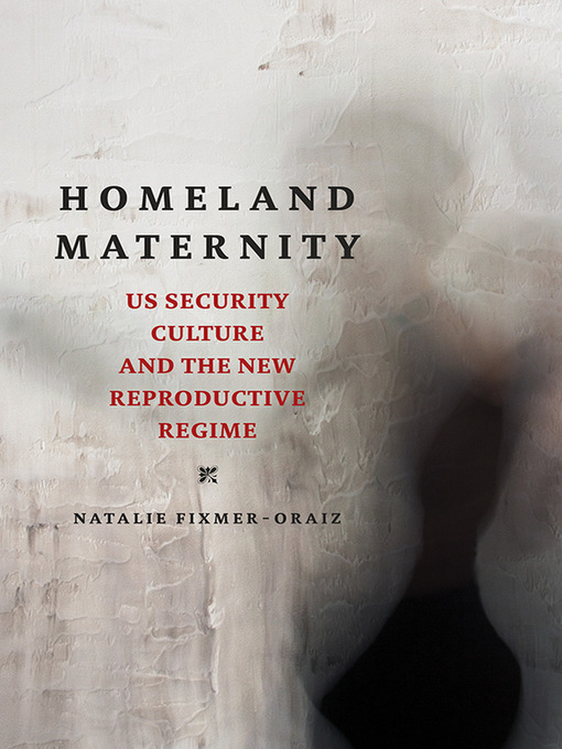 Title details for Homeland Maternity by Natalie Fixmer-Oraiz - Available